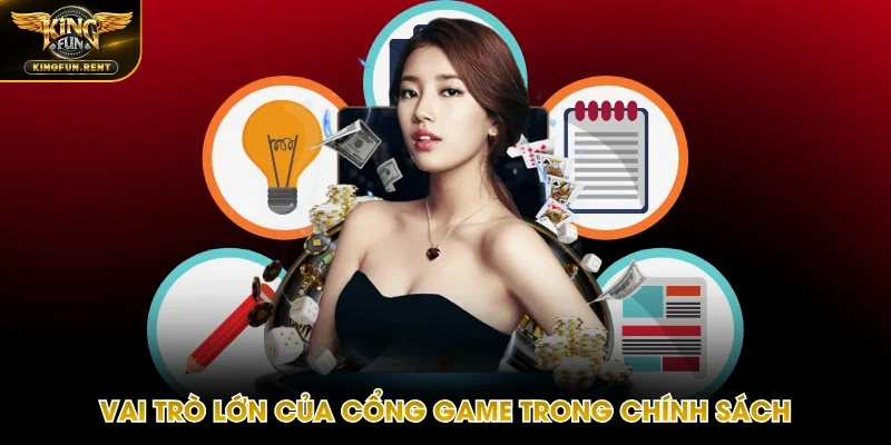 Cổng game có vai trò lớn trong chính sách