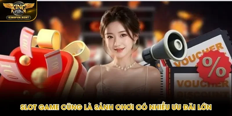Chương trình ưu đãi cho slot game hấp dẫn