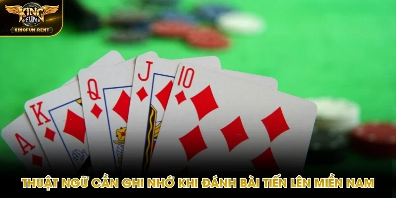 Hiểu rõ thuật ngữ game đánh bài Tiến Lên Miền Nam